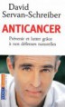 Anticancer: Prevenir et lutter grâce à nos défenses naturelles