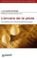 L'envers de la pilule: Les dessous de l'industrie pharmaceutique